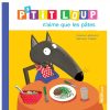 Auzou Livres | P'Tit Loup N'Aime Que Les Pates