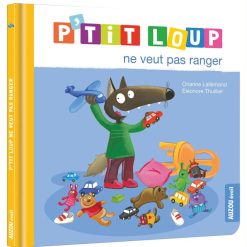 Auzou Livres | P'Tit Loup Ne Veut Pas Ranger