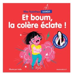 Editions Marabout Livres | Mes Histoires Signees - Et Boum La Colere Eclate !