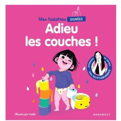 Editions Marabout Livres | Mes Histoires Signees - Adieu Les Couches !