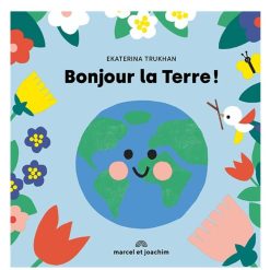 Marcel & Joachim Livres | Bonjour La Terre